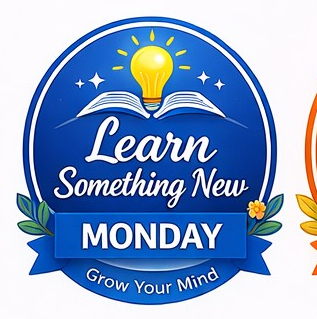 Learn Something New Monday badge